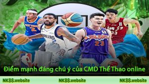 Điểm mạnh đáng chú ý của CMD Thể Thao online